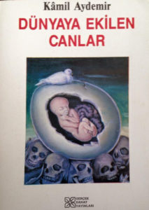 DÜNYAYA EKİLEN CANLAR