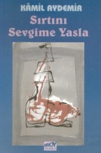 SIRTINI SEVGİME YASLA