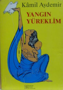 YANGIN YÜREKLİM